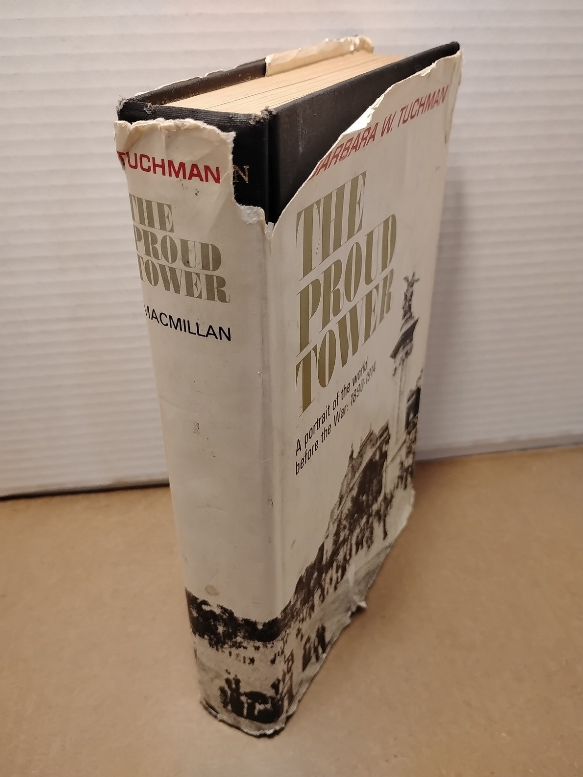 The Proud Tower by Barbara W. Tuchman – 1966 – 1st Edition 1st Printing HCDJ
