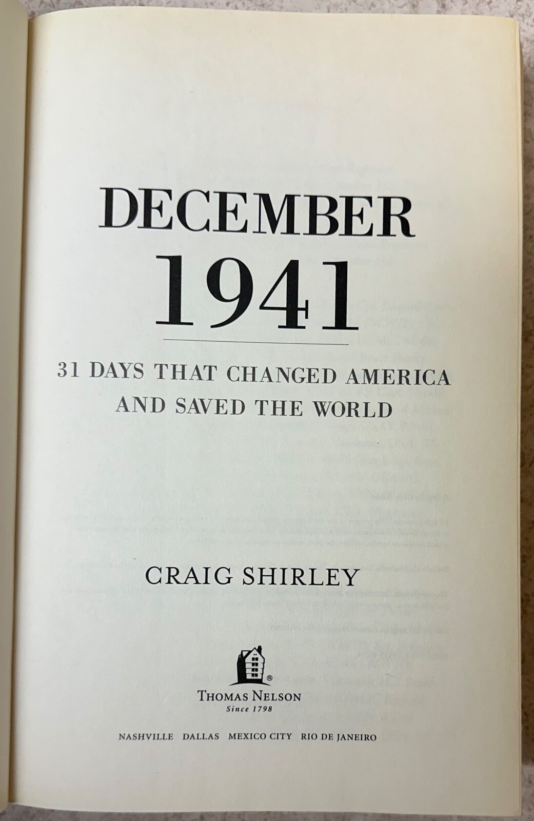 December 1941 : 31 Days That Changed America and Saved the World -HC -GOOD