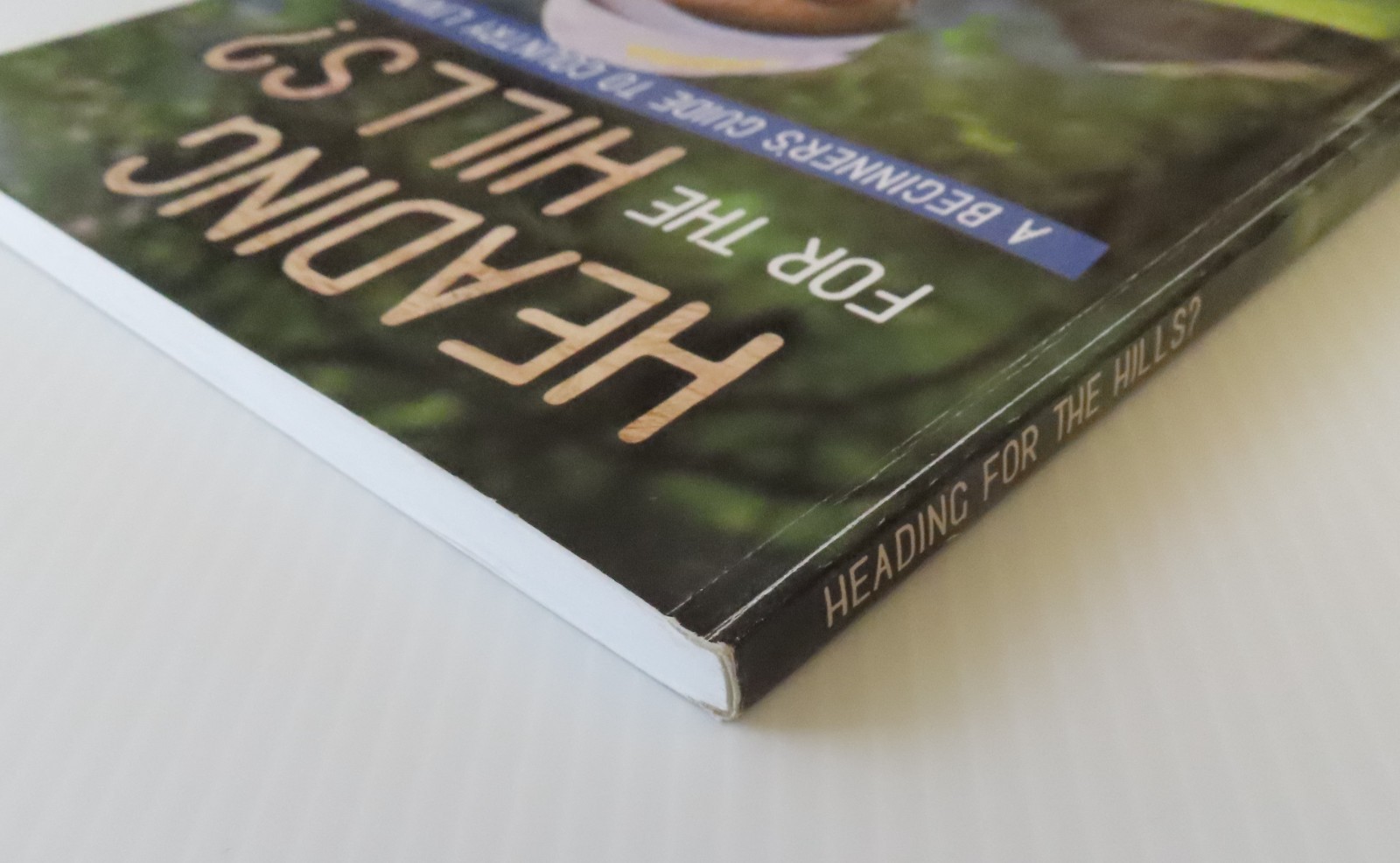 Heading For the Hills: Beginners Guide to Country Living by Doug Batchelor 2019