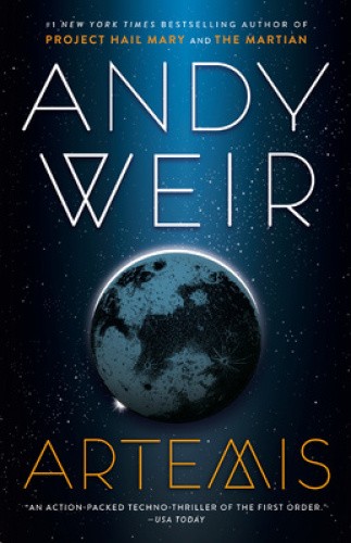 Artemis: A Novel by Weir, Andy [Paperback]