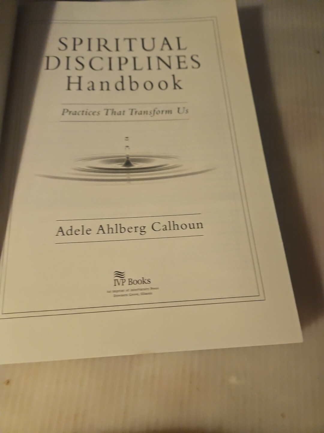 2005, The Transforming Center Set Series „Spiritual Disciplines Handbook“