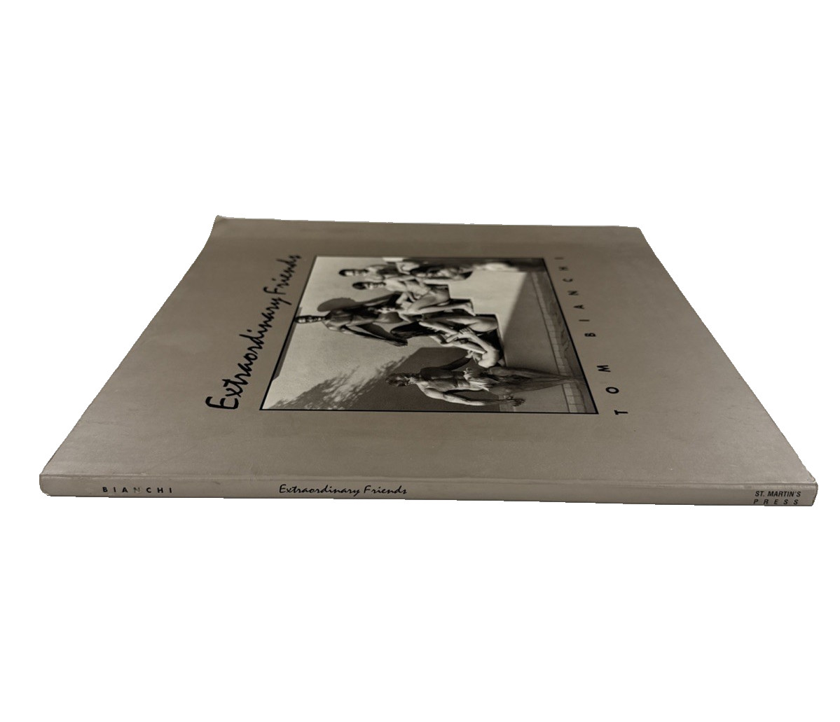EXTRAORDINARY FRIENDS by Tom Bianchi (Photo Journal, 1993) – St Martin’s Press