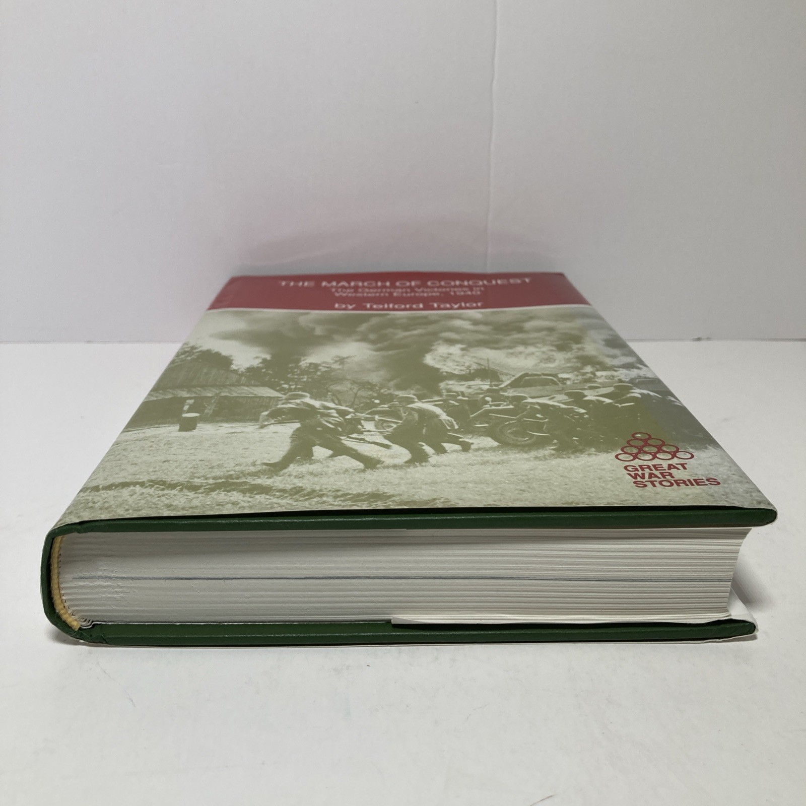 The March of Conquest: The German Victories in Western Europe, 1940 by T Taylor