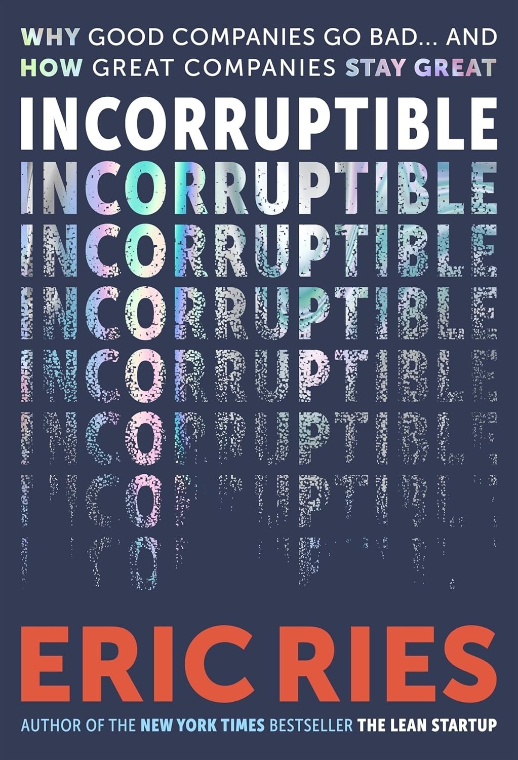 Incorruptible:Paperback – 28 May 2026 by Eric Ries (Author)
