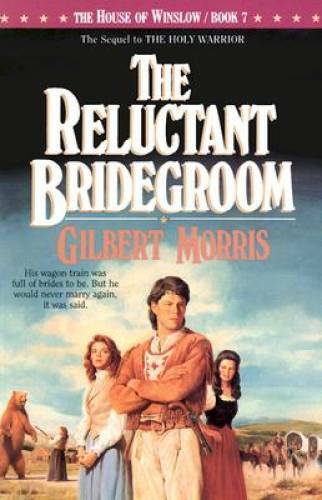 The Reluctant Bridegroom (The House of Winslow #7) – Paperback – GOOD