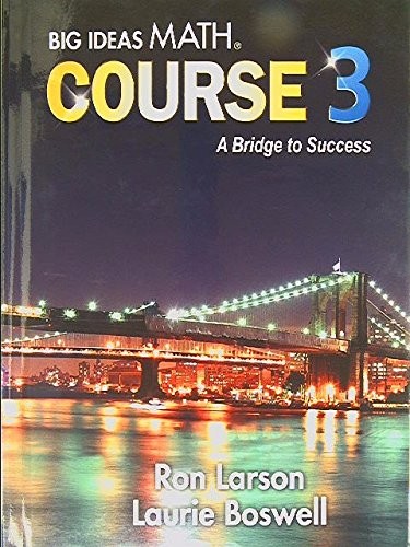 Big Ideas Math, Course 3: A Bridge to Success, Student Edition, 978168033126…