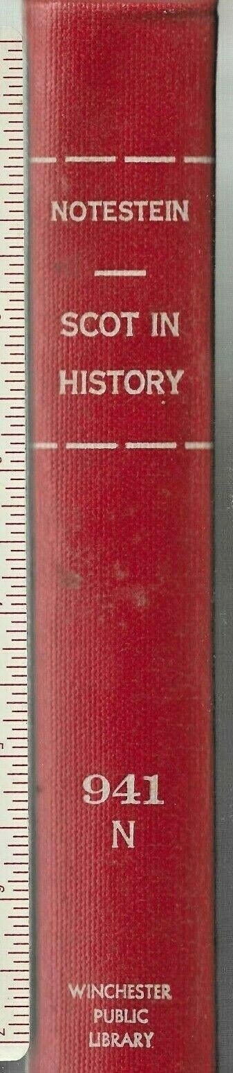 The Scot In History by Wallace Notestein – 1946 – 372 pages HC (B60)