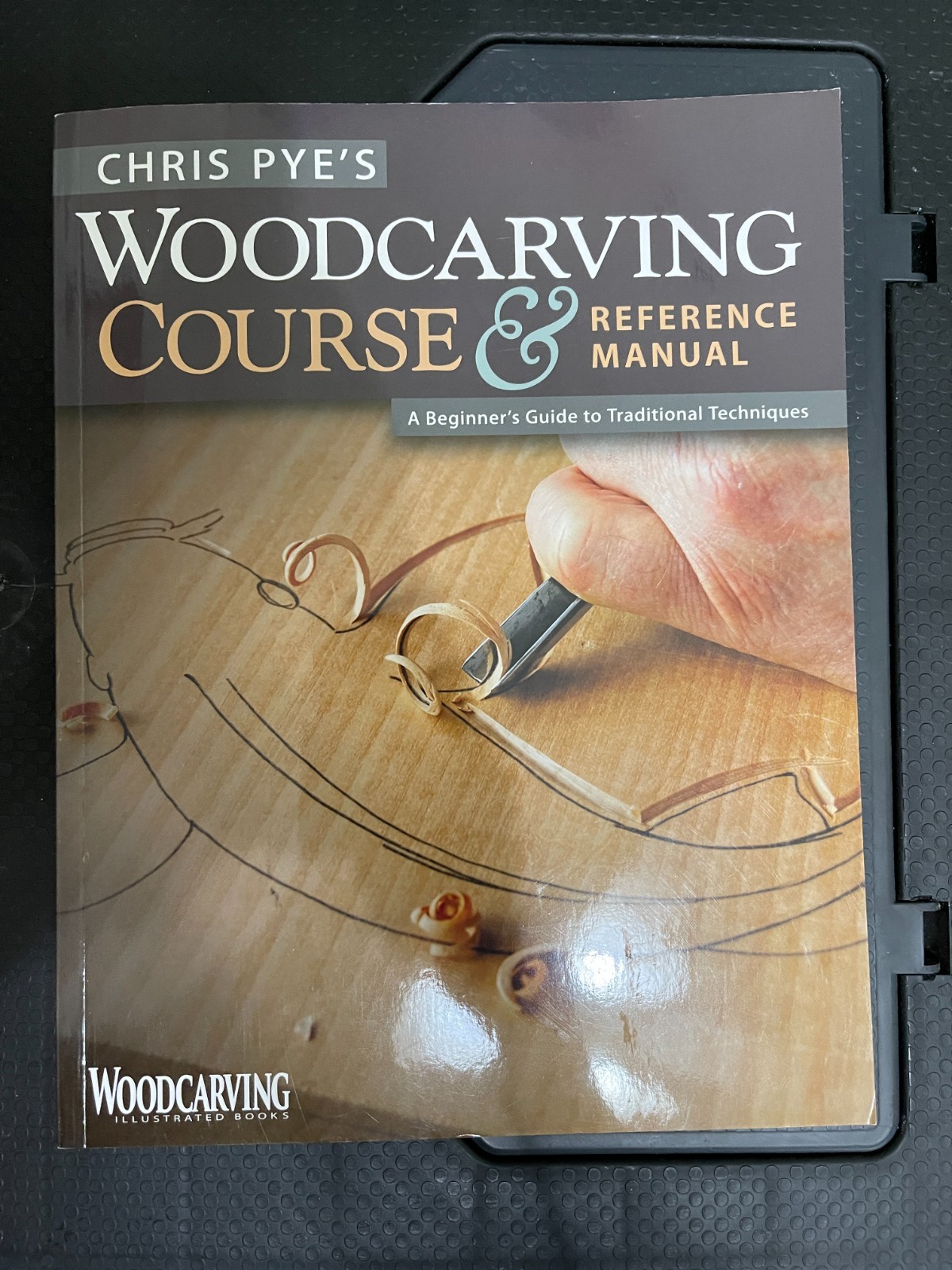 Chris Pye’s Woodcarving Course & Reference Manual Chris Pye