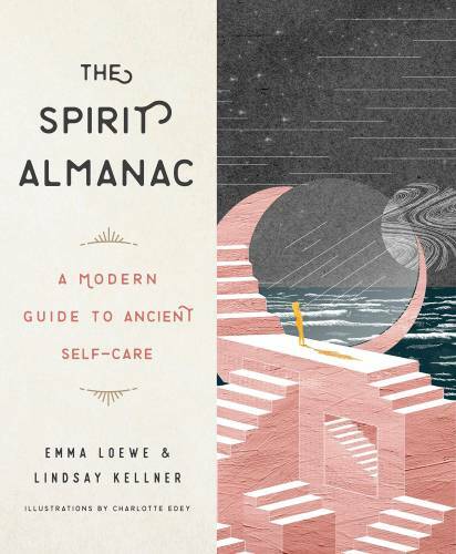 The Spirit Almanac: A Modern Guide to Ancient Self-Care – Hardcover – GOOD