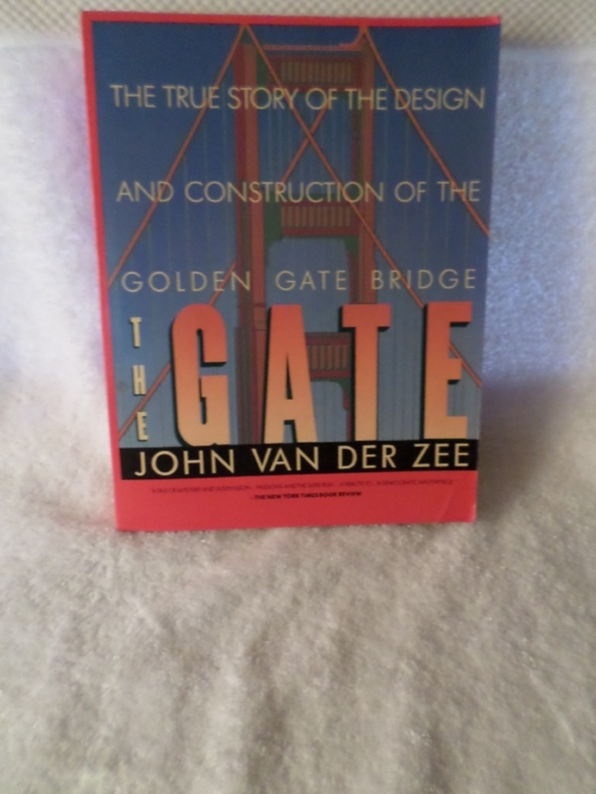 1987 THE GATE John Van Der Zee The Golden Gate Bridge Design & Construction