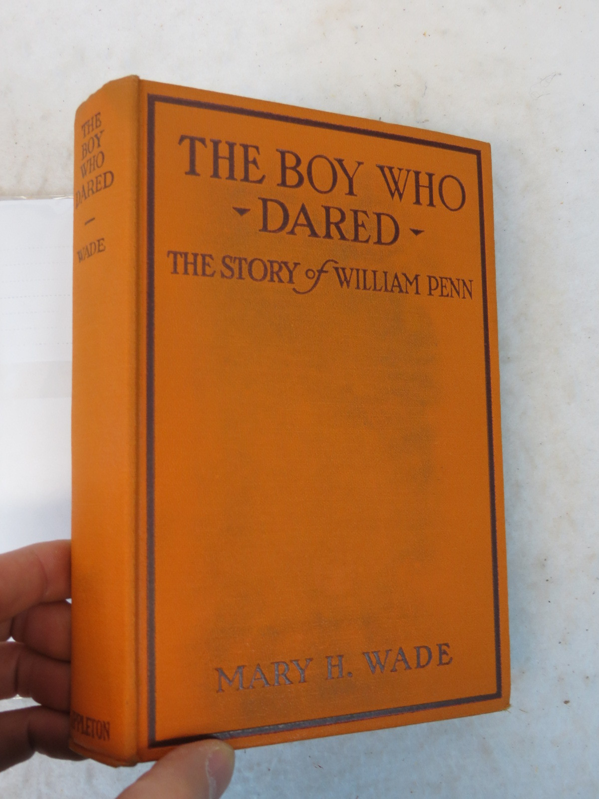 Mary Hazelton Wade THE BOY WHO DARED D. Appleton & Co. NY c. 1929 HC/DJ