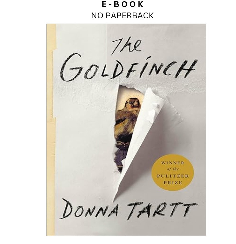 The Goldfinch: A Novel (Pulitzer Prize for Ficti, Donna Tartt 2013