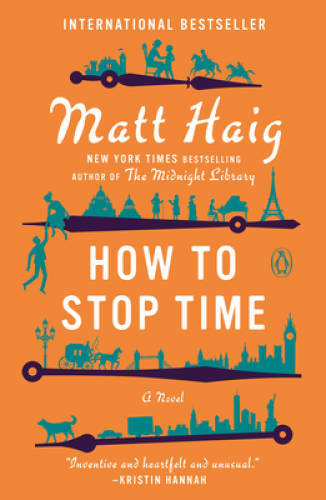 How to Stop Time: A Novel – Paperback By Haig, Matt – VERY GOOD
