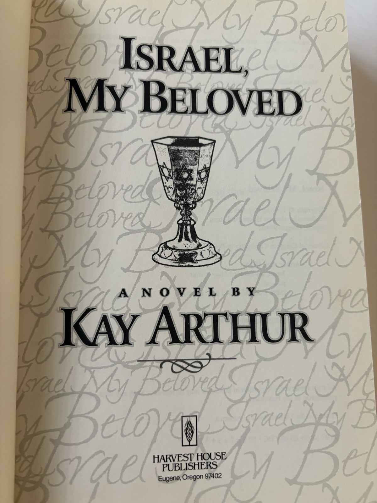 Israel, My Beloved by Kay Arthur 1996, Hardcover with Dust Jacket