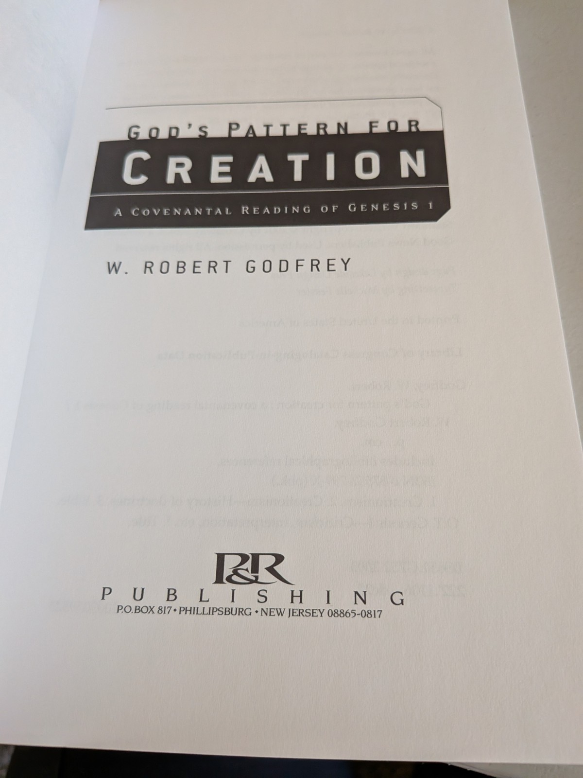 GOD’S PATTERN FOR CREATION, R Godfrey, PB, Very Good,P&R, 2003