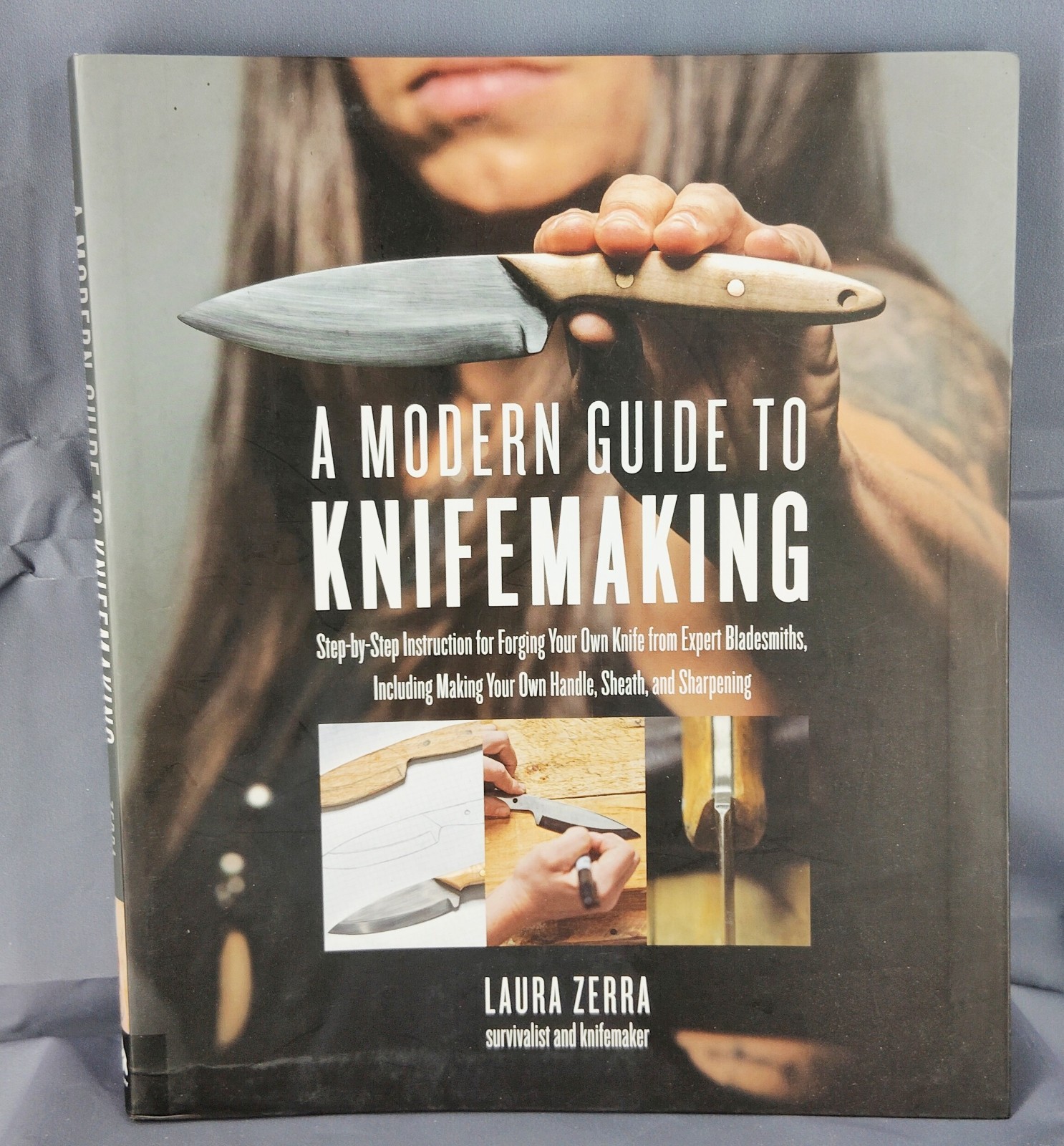 A Modern Guide to Knifemaking Laura Zerra HC Dust Jacket Bladesmithing Knife Mak
