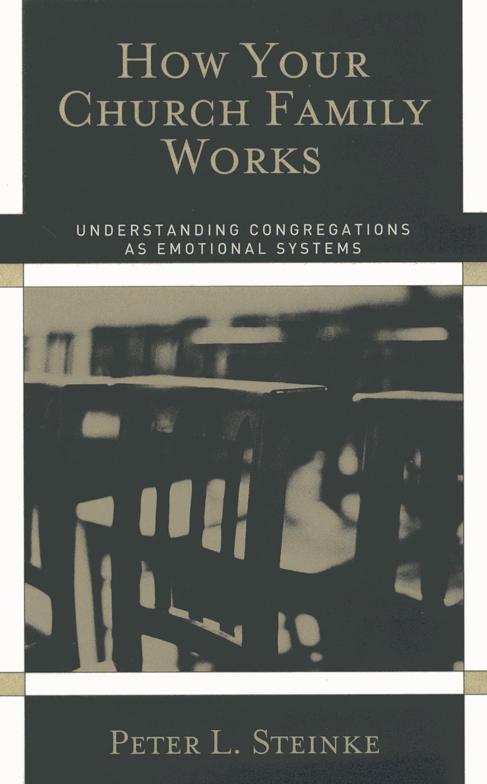 How Your Church Family Works by Steinke