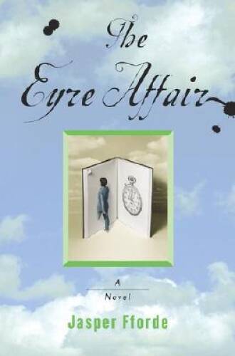 The Eyre Affair – Hardcover By Fforde, Jasper – GOOD