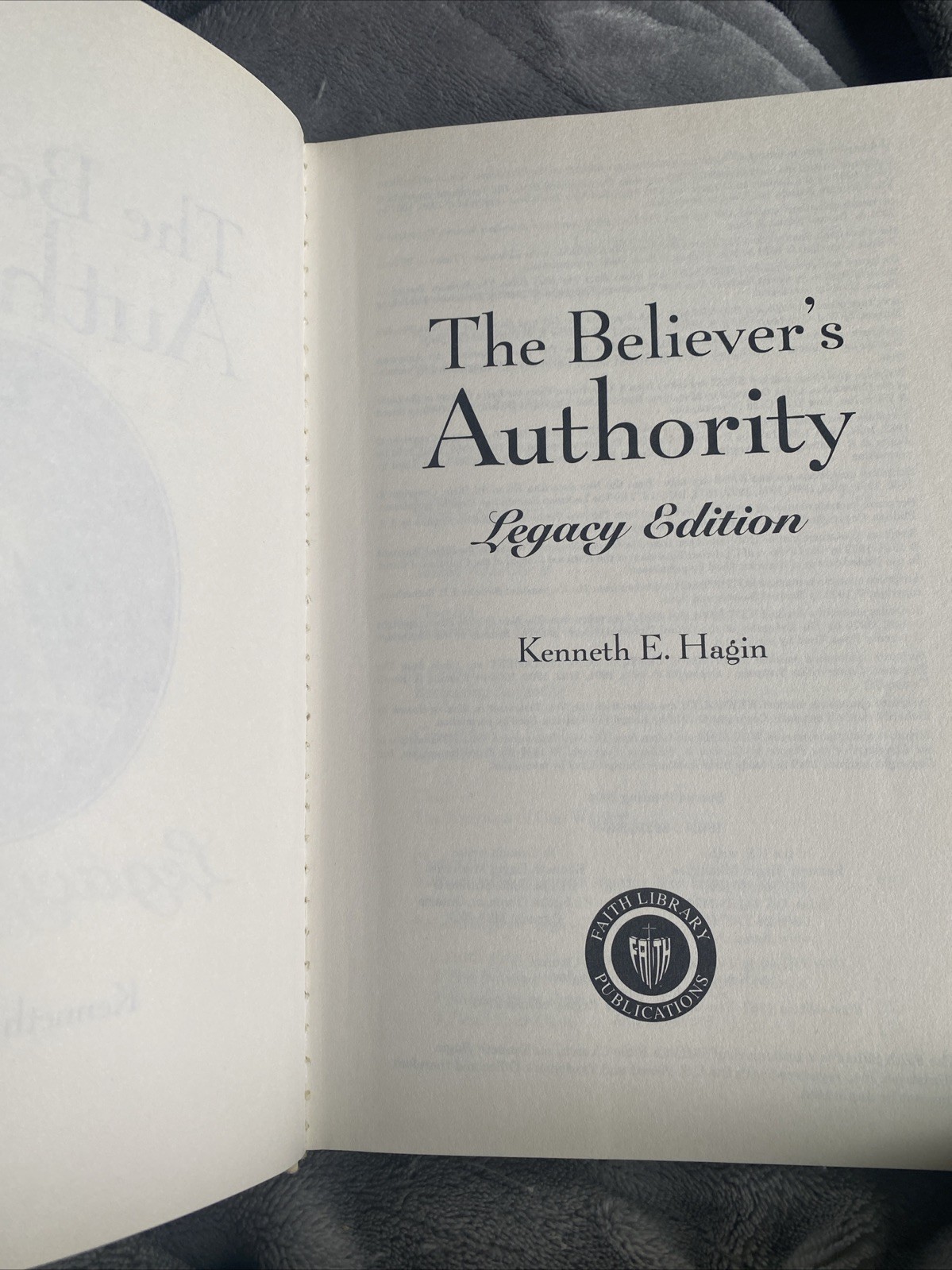 The Believer’s Authority Legacy Edition Kenneth E Hagin 2004 Hardcover Christian