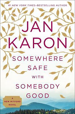 Somewhere Safe with Somebody Good by Karon, Jan