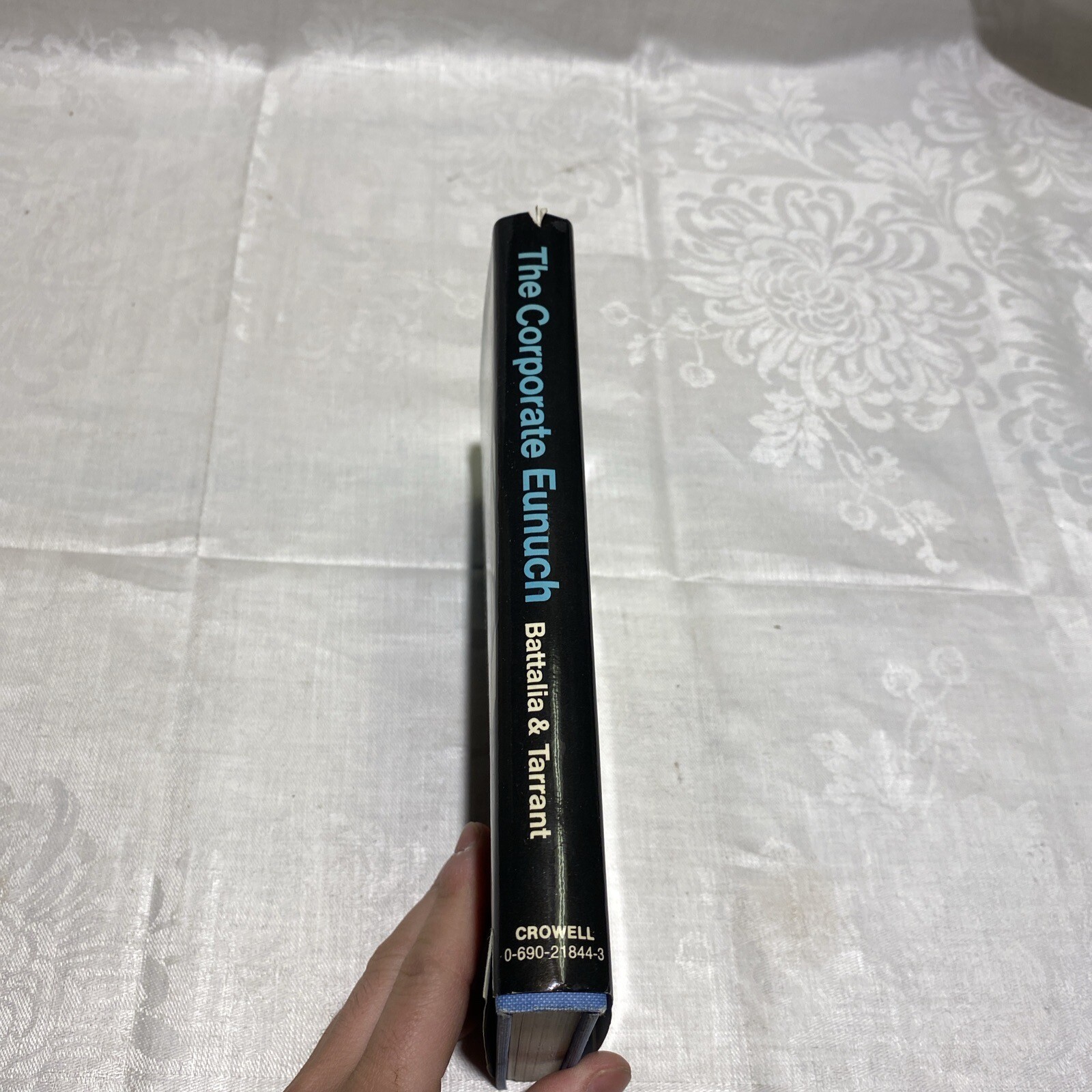 The Corporate Eunuch by John J. Tarrant and O. William Battalia (Hardcover) HCDJ