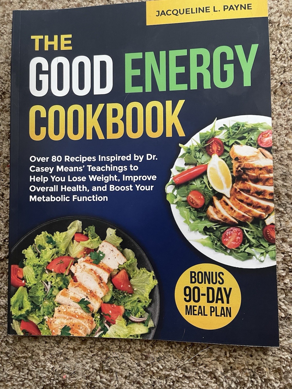 The Good Energy Cookbook: Over 80 Recipes Inspired by Dr. Casey Means‘ Teach…