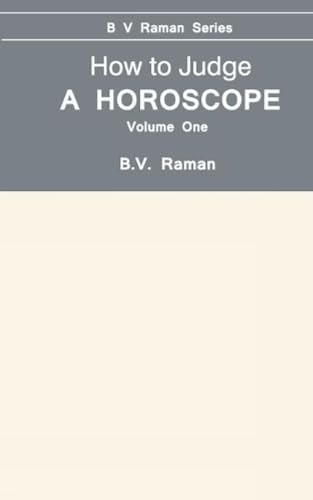 How To Judge A Horoscope: I To Vi House…, Raman, B.V.