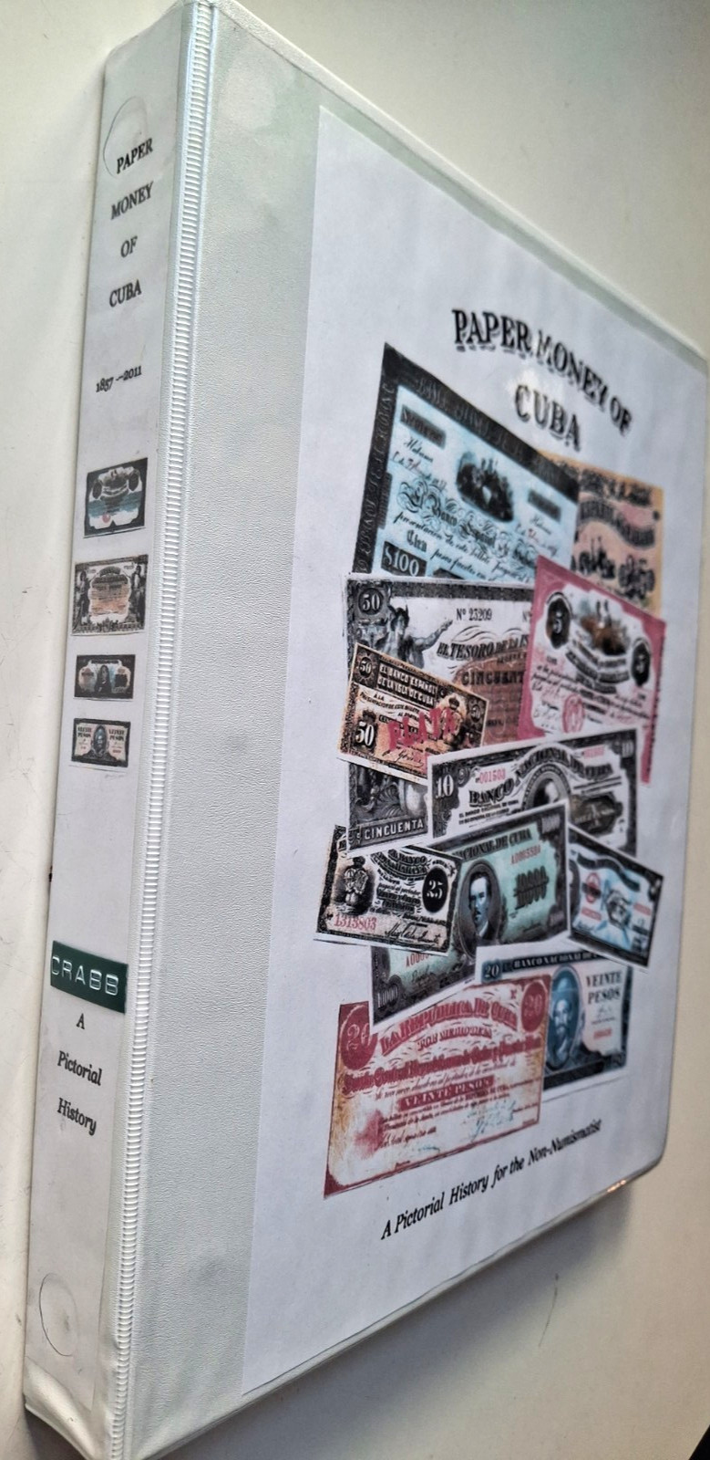 Paper Money of Cuba: A Pictorial History for the Non-Numismatist, 2011