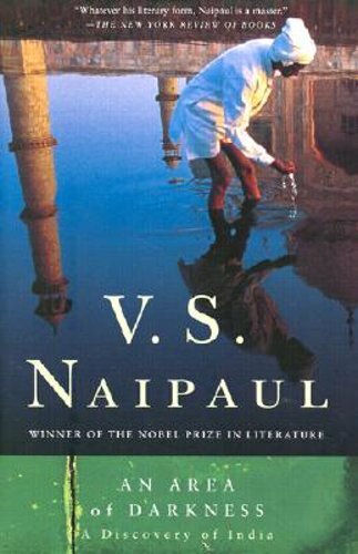 An Area of Darkness: A Discovery of India by V S Naipaul: New