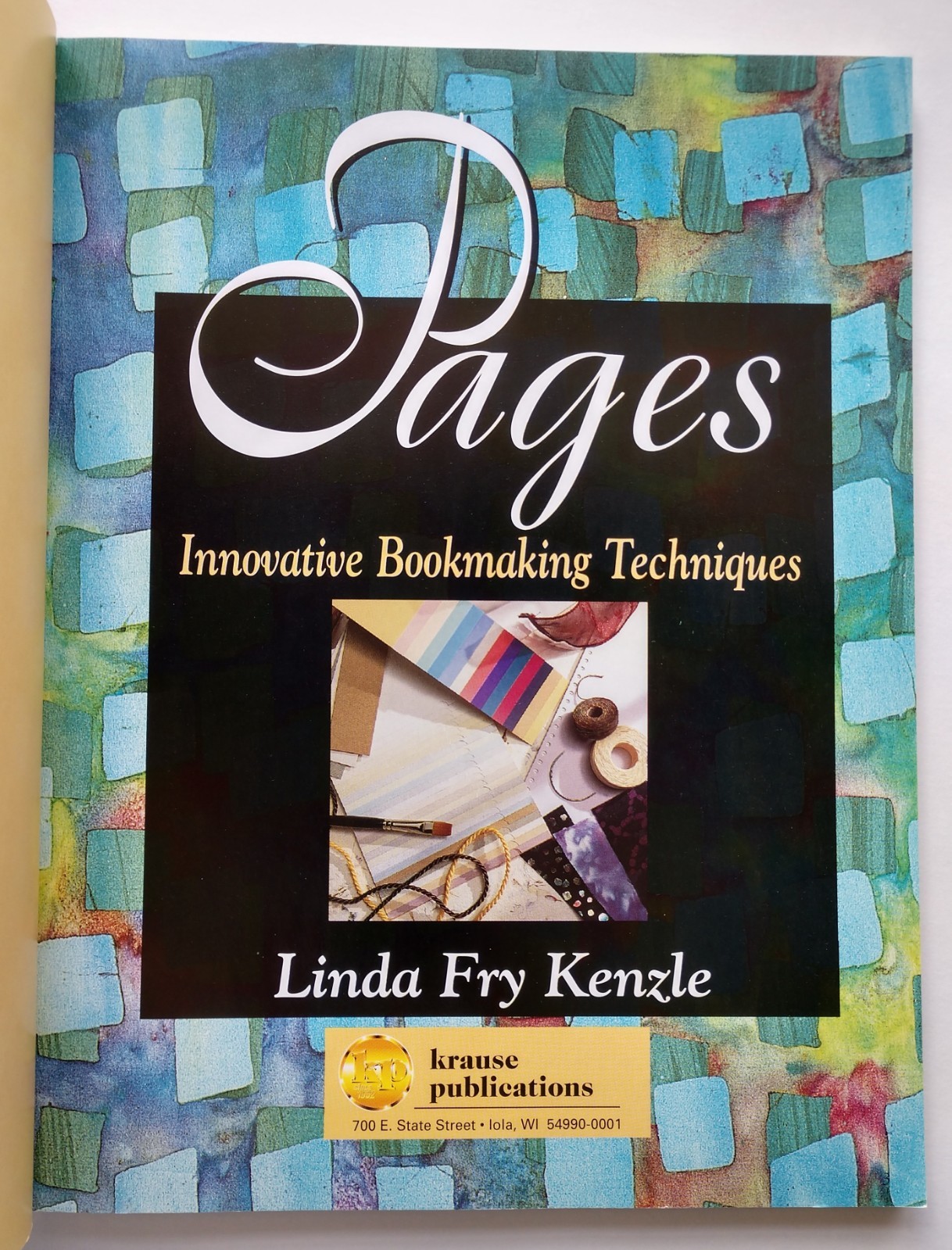 Pages : Innovative Book Making Techniques by Linda F. Kenzle 1997 1st Edition