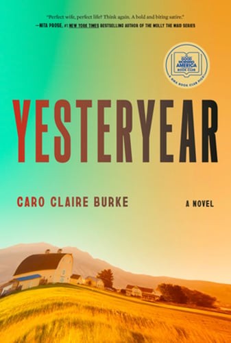Yesteryear: A GMA Book Club Pick by Caro Claire Burke: New