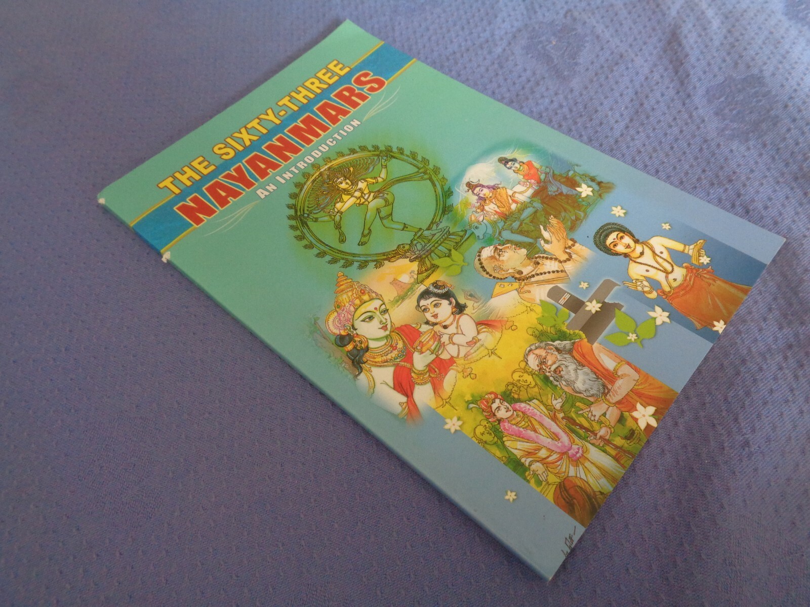 The Sixty-Three Nayanmars Sri Ramakrishna Math India 2015 Spiritual Rajagopal