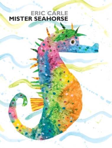 Mister Seahorse – Hardcover By Carle, Eric – GOOD