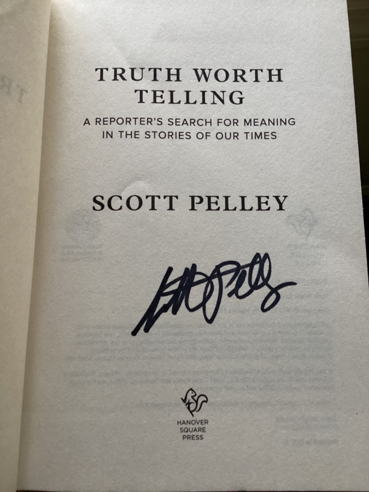 *Signed* Truth Worth Telling by Scott Pelley (2019, Hardcover)