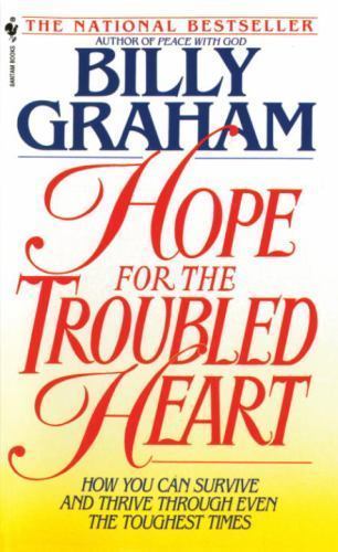 Hope For The Troubled Heart: Finding God In- paperback, Billy Graham, 0553561553
