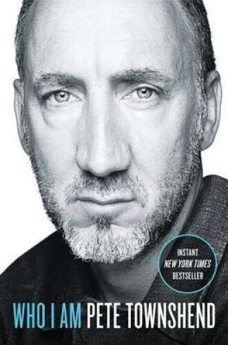 Who I Am: A Memoir – Hardcover By Townshend, Pete – VERY GOOD