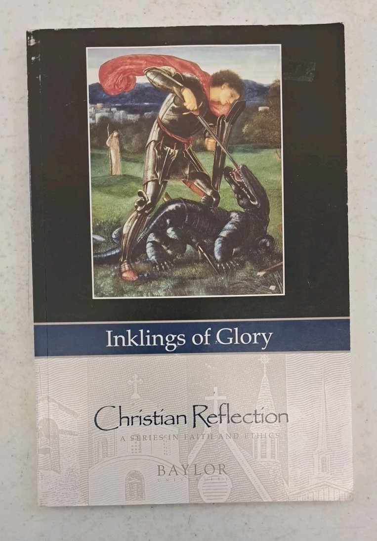 Inklings of Glory-Christian Reflection-2004 Baylor University-Tolkien