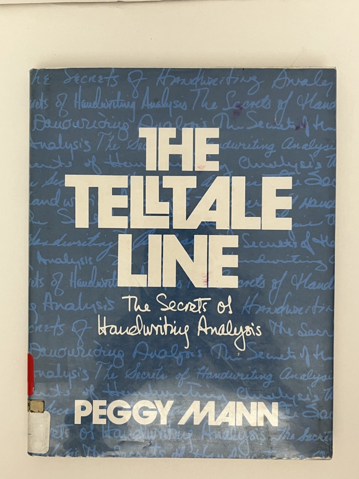 The Telltale Line: The Secrets of Handwriting Analysis, Peggy Mann, HC, 1976