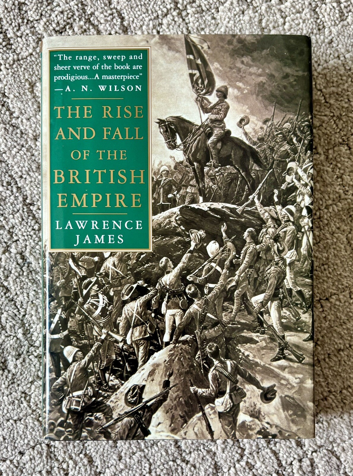The Rise and Fall of the British Empire by Lawrence James