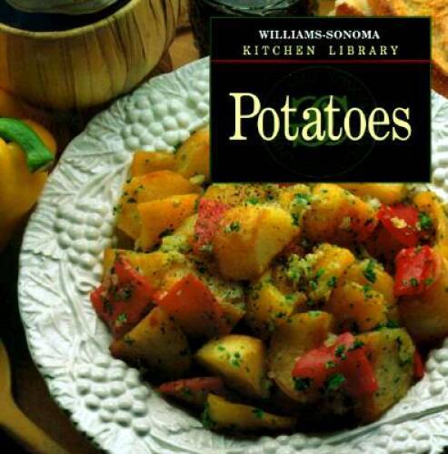 Potatoes (Williams-Sonoma Kitchen Library) – Hardcover – VERY GOOD