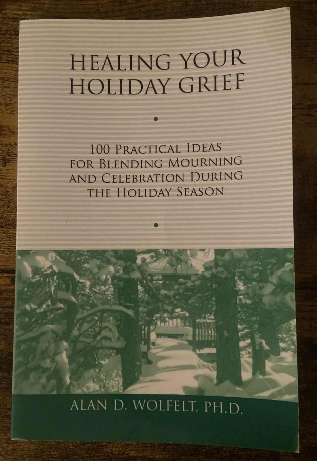 Healing Your Holiday Grief: Alan D. Wolfelt, PH.D – Signed Copy