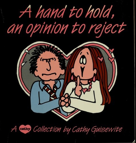 A Hand To Hold, An Opinion To Reject (A Cathy Collection) by Cathy Guisewite, Go