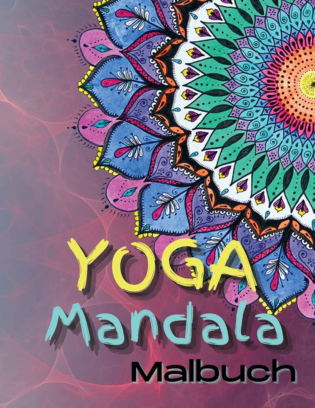 Yoga Mandala Malbuch: Yoga und Meditation Malbuch für Erwachsene mit Yogaposen u