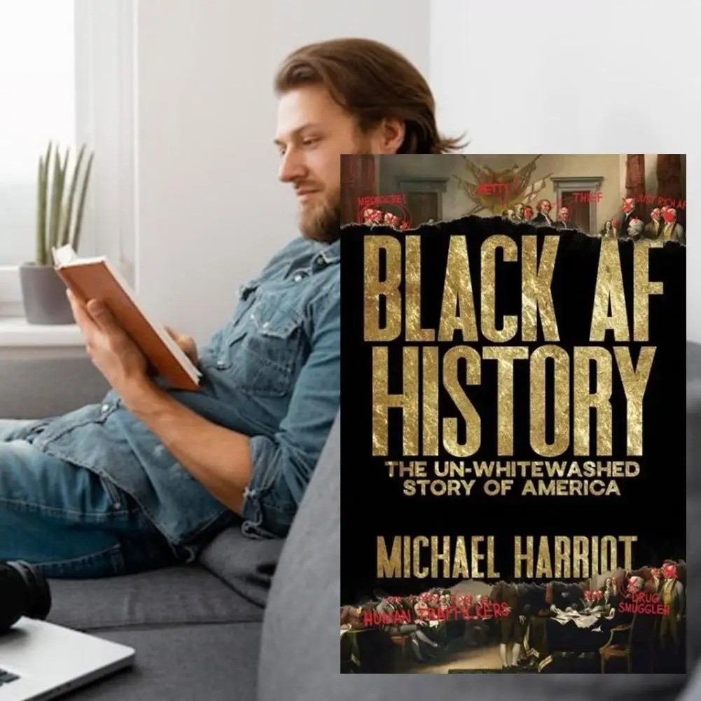 Black AF History: The Un-Whitewashed Story of America, Michael Harriot 2023