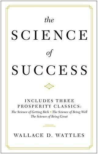 The Science of Success: Includes Three Prosperity Classics ( The Science – GOOD