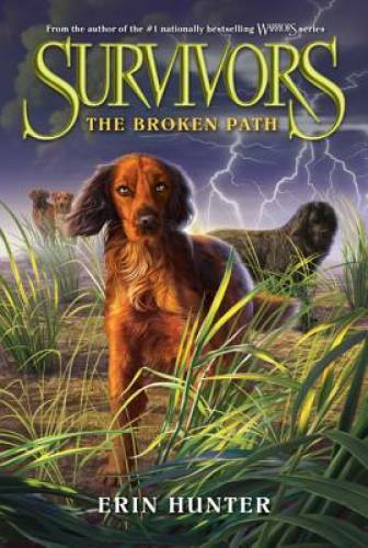 Survivors #4: The Broken Path – Paperback By Hunter, Erin – GOOD