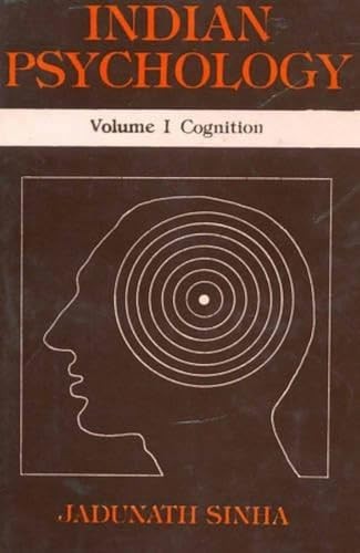 Indian Psychology (3 Vols.): V. I Cognition; Vol. … by Jadunath Sinha Hardback