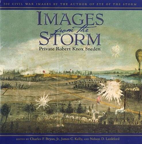 Images from the Storm: 300 Civil War Images by the Author of Eye – VERY GOOD