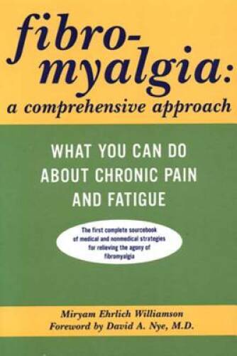 Fibromyalgia: A Comprehensive Approach What You Can Do About Chronic Pain – GOOD