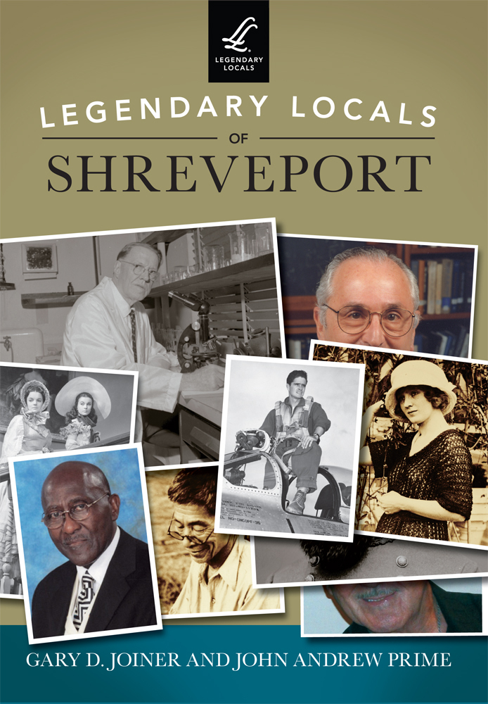Legendary Locals of Shreveport, Louisiana, Legendary Locals, Paperback